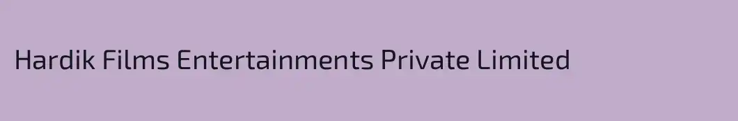 Hardik Films Entertainments Private Limited